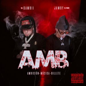 YoGambii, Jamby El Favo – A.M.B – EP